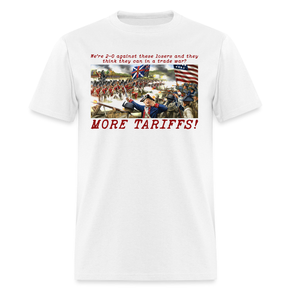 We’re 2-0 in Trade Wars More Tariffs T Shirt - white
