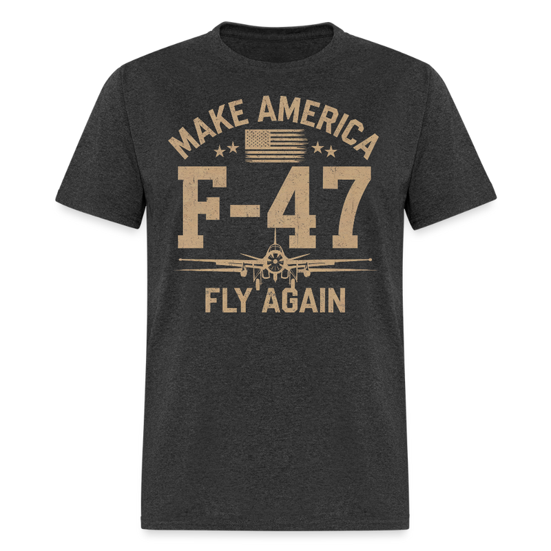 F-47 Jet Make American Fly Again T Shirt - heather black