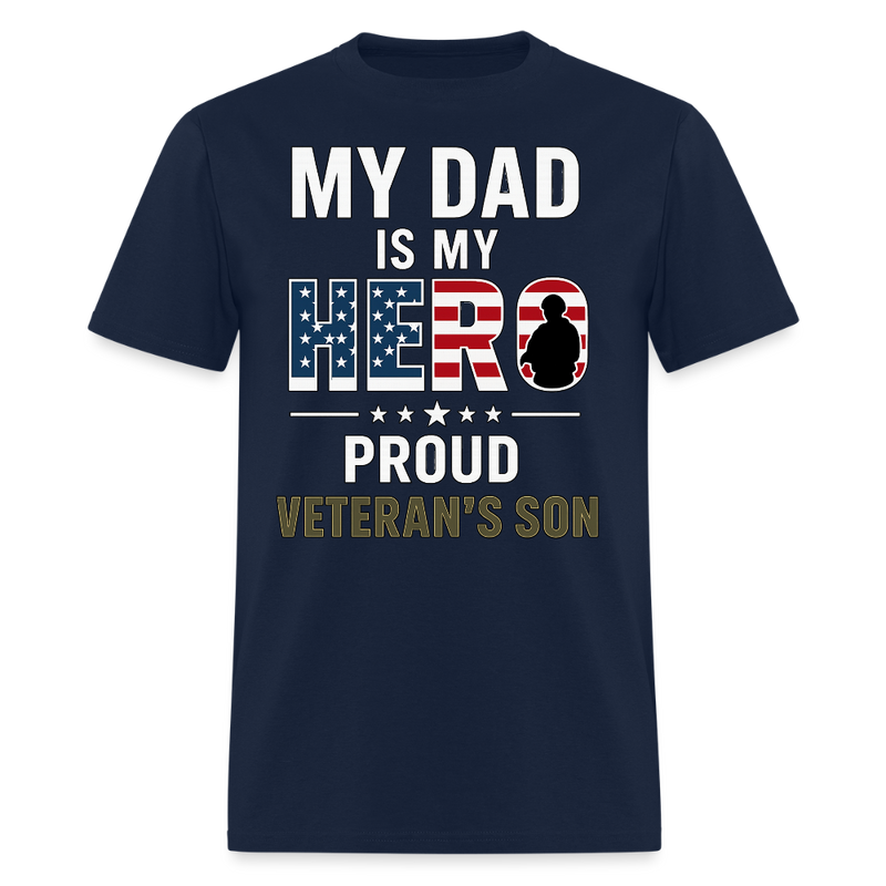 My Dad is My Hero Proud Veteran's Son T Shirt - navy