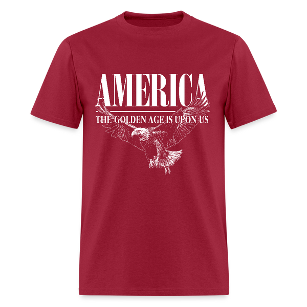 America The Golden Age Is Upon Us T Shirt - dark red