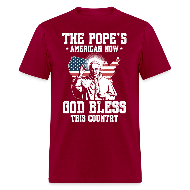 The Pope’s American Now — God Bless This Country T Shirt - dark red