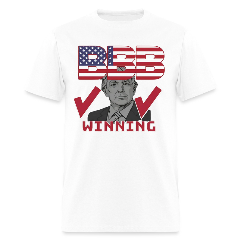 Trump BBB Big Beautiful Bill Winning T Shirt - white