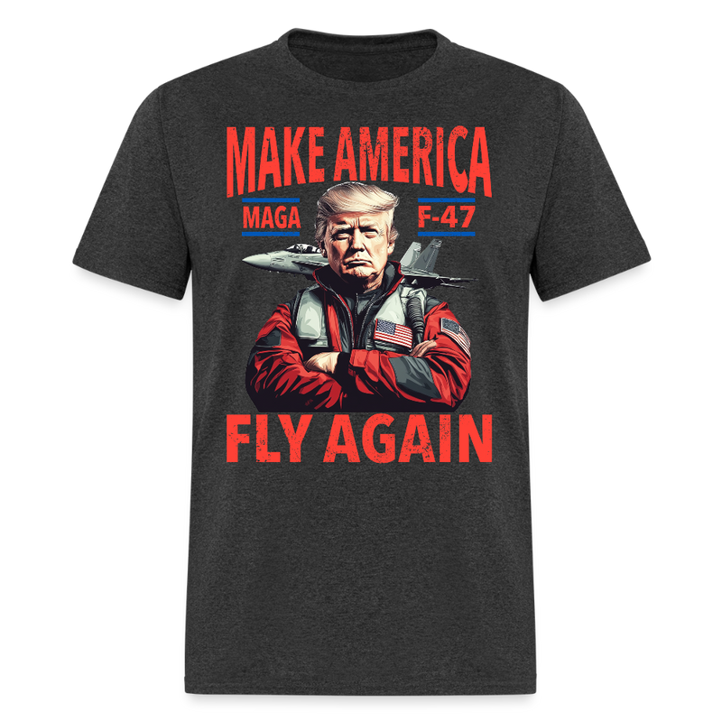 Trump MAGA F-47 Make America Fly Again T Shirt - heather black