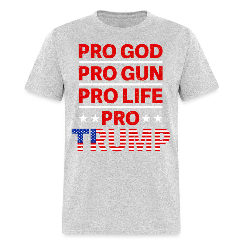Pro God Pro Gun Pro Life Pro Trump T Shirt - heather gray