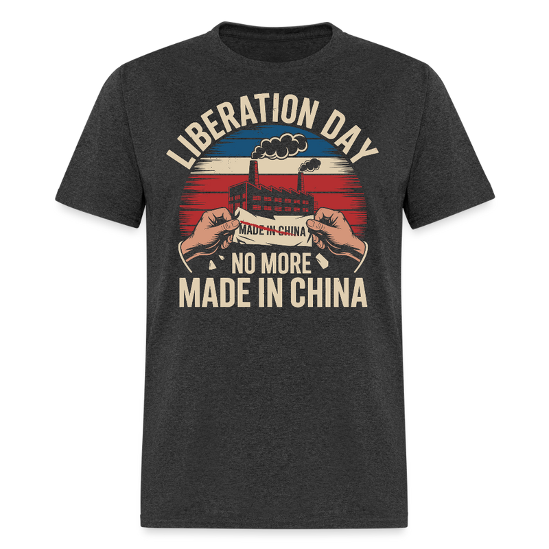 Liberation Day No More Made in China T Shirt - heather black