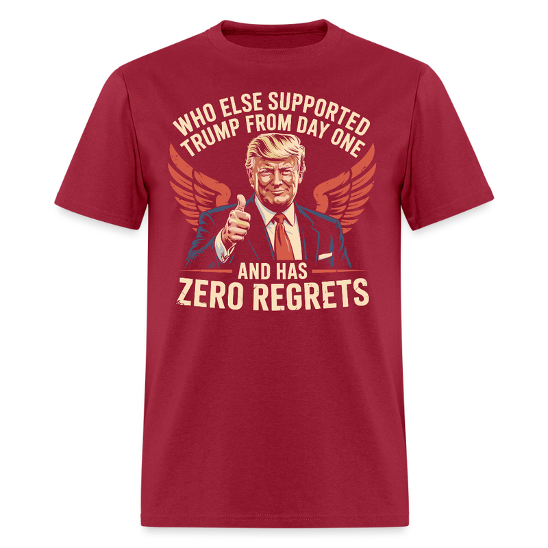 Who Else Supported Trump From Day One T Shirt - dark red
