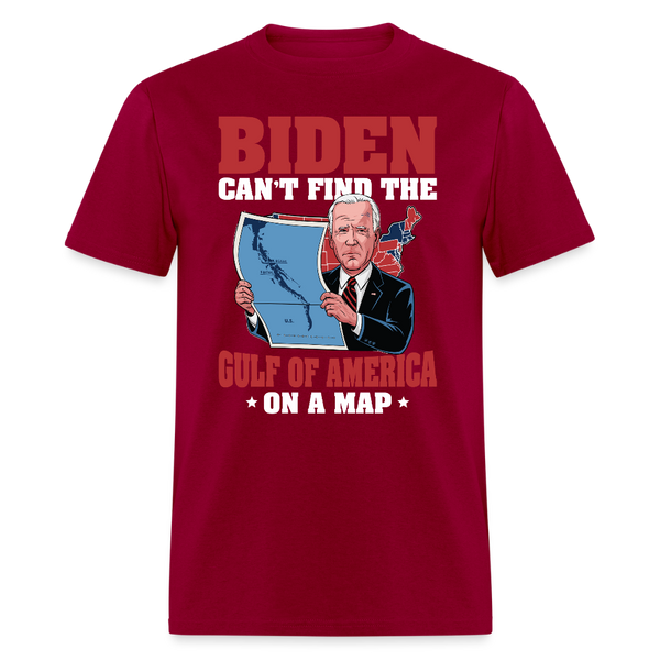 Biden Can’t Find the Gulf Of America on a Map T Shirt - dark red