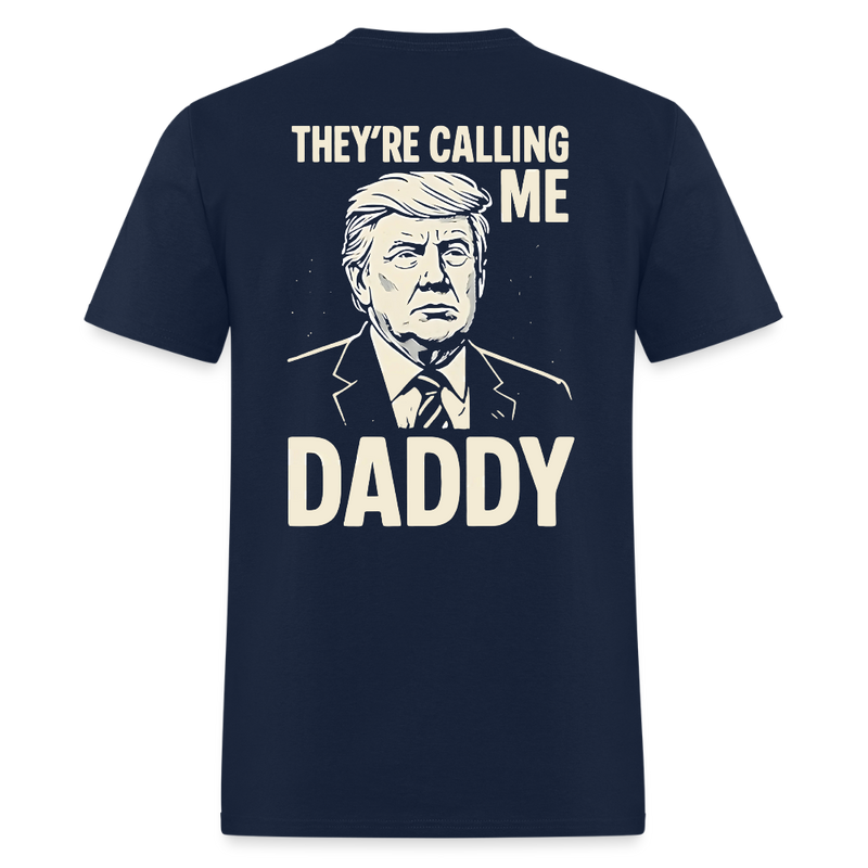 Trump They’re Calling Me Daddy Double-sided Print T Shirt - navy