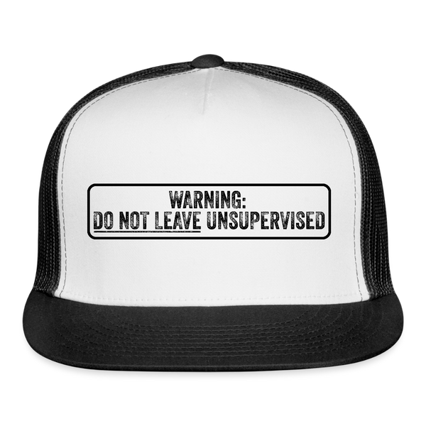 Warning Do Not Leave Unsupervised Trucker Hat - white/black