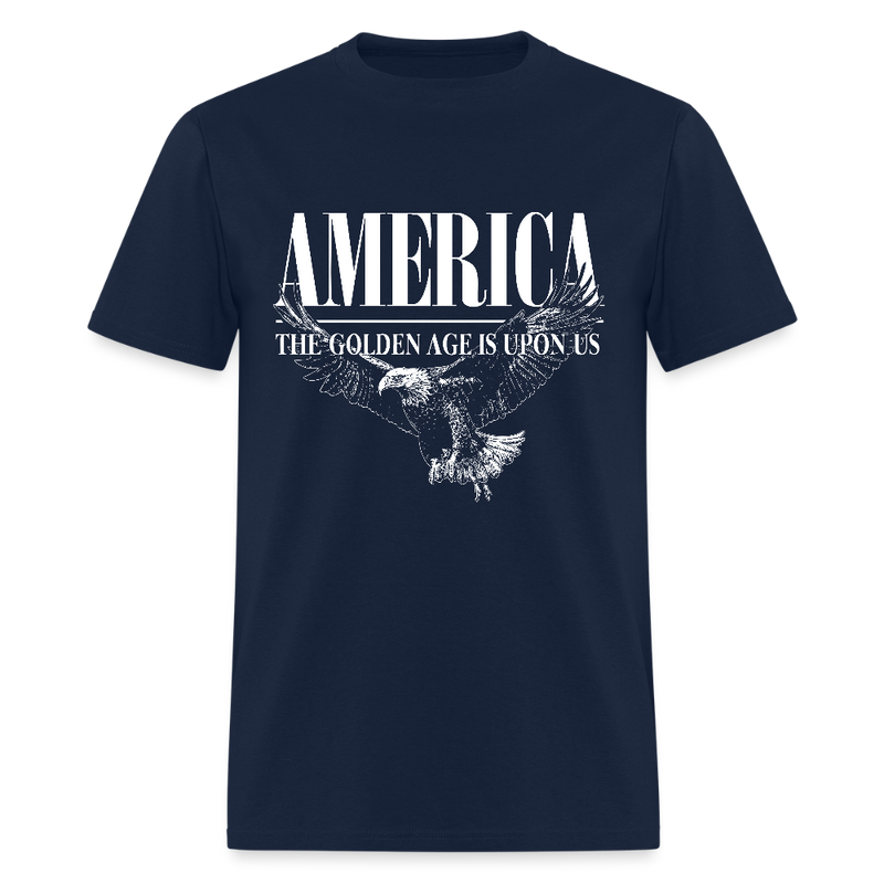 America The Golden Age Is Upon Us T Shirt - navy