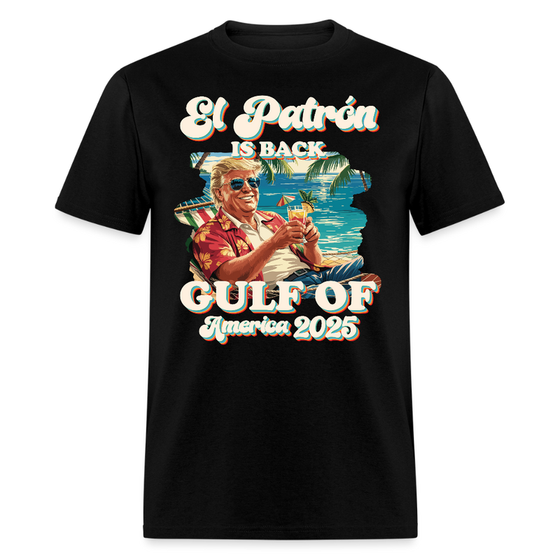 El Patrón is Back Gulf of America 2025 T Shirt - black