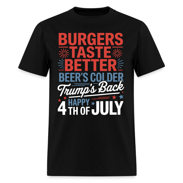 Burgers Taste Better Beer's Colder Trump's Back T Shirt - black