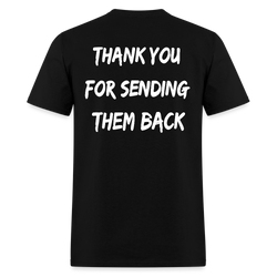 Thank You For Sending Them Back T Shirt - black
