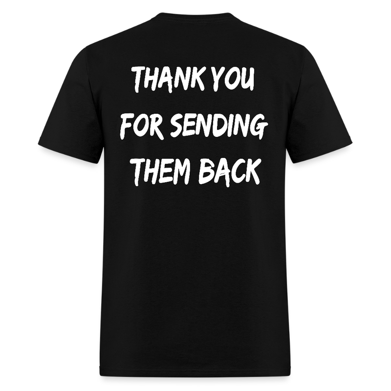 Thank You For Sending Them Back T Shirt - black
