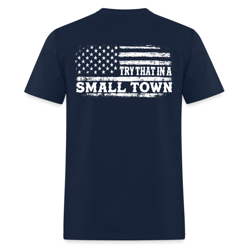Try That In A Small Town T Shirt - navy