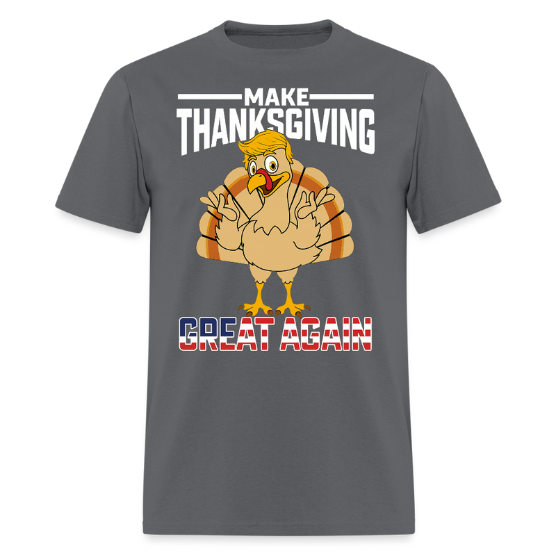 Make Thanksgiving 2025 Great Again T Shirt - charcoal
