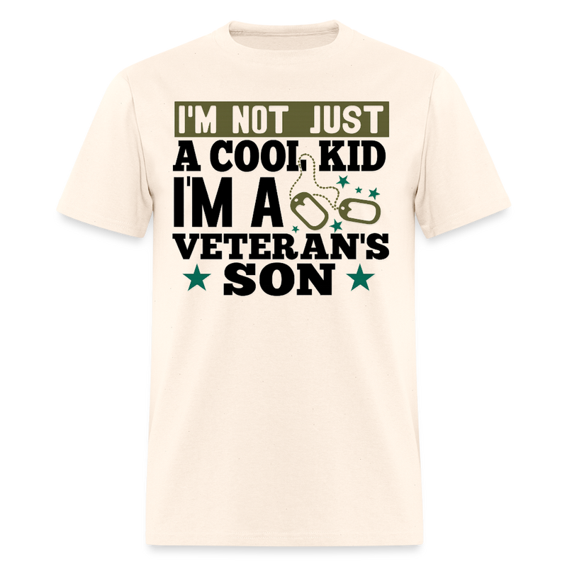 I'm Not Just A Cool Kid I'm a Veteran's Son T Shirt - natural