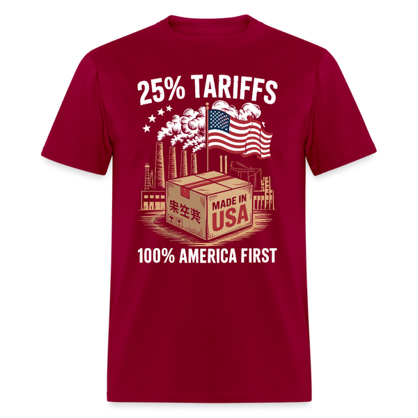25% Tariffs 100% America First T Shirt - dark red