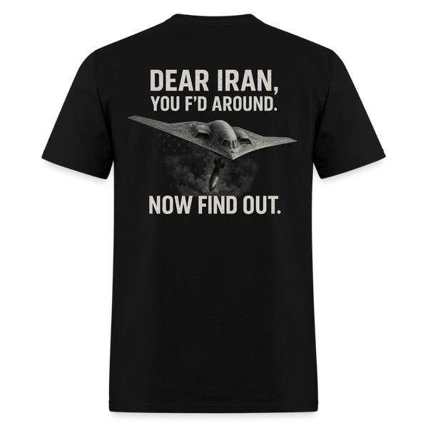 Dear Iran You F'd Around Back Print T Shirt - black