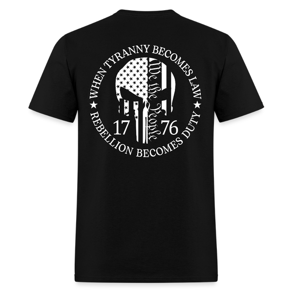 When Tyranny Becomes Law 1776 T Shirt - black