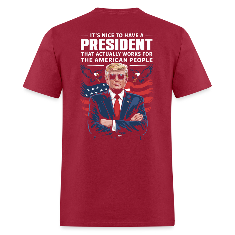 It's Nice To Have A President That Actually Works Back Print T Shirt - dark red