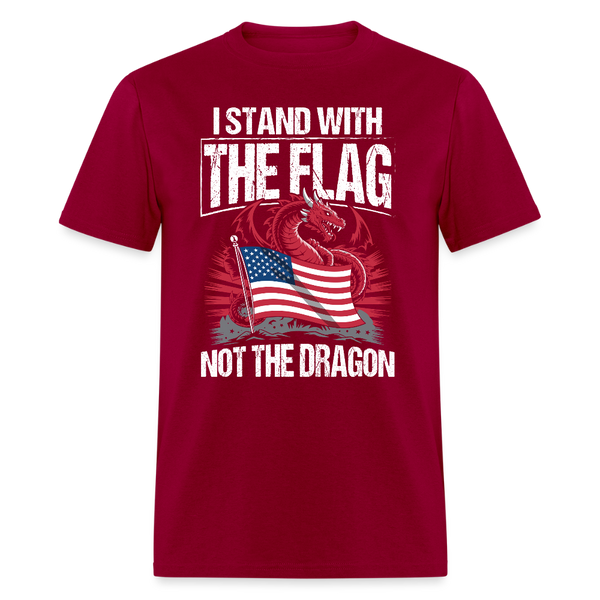 I Stand With the Flag — Not the Dragon T Shirt - dark red