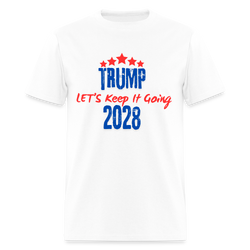 Trump 2028 Let's Keep It Going T Shirt - white