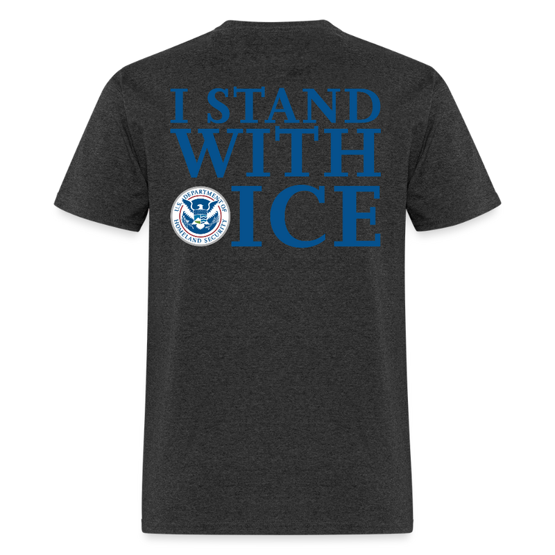 I Stand With ICE T Shirt - heather black