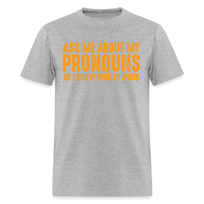 Ask Me About My Pronouns T Shirt - heather gray