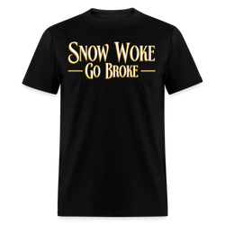 Snow Woke Go Broke T Shirt - black