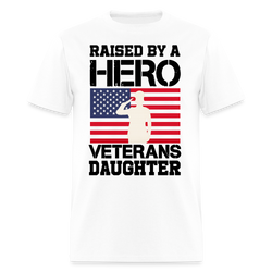 Raised By A Hero Veterans T Shirt - white