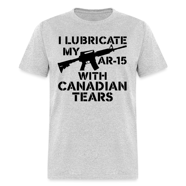 I Lubricate My AR-15 With Canadian Tears T Shirt - 2 - heather gray