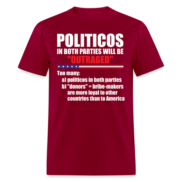 Politicos In Both Parties T Shirt - dark red