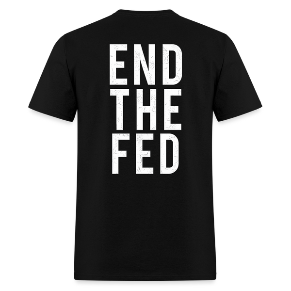 End The Fed T Shirt - 2 - black