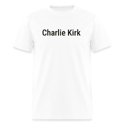Charlie Kirk Just Because You Are Offended T Shirt - white