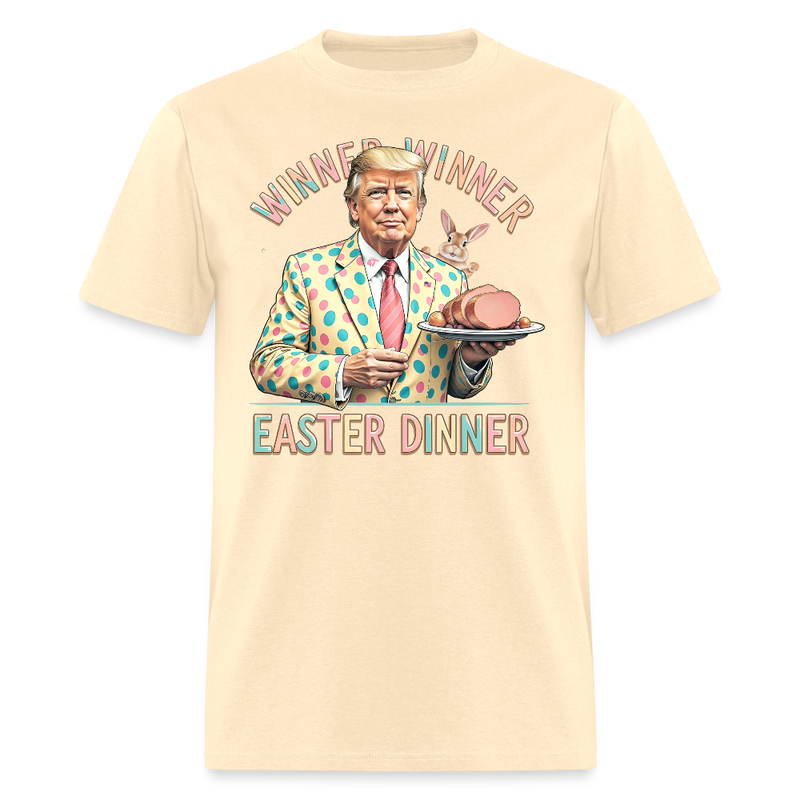 Winner Winner Easter Dinner President Trump T Shirt - natural