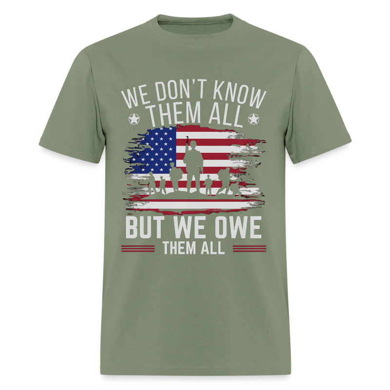 We Owe Them All Veteran T Shirt - military green