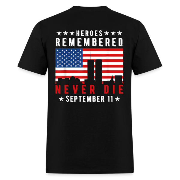 Heroes Remembered Never Die September 11 T Shirt - black