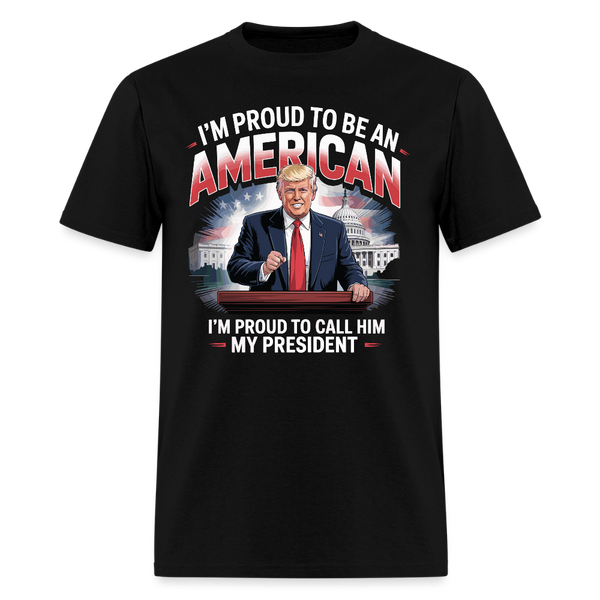 I'm Proud To Be An American T Shirt - black
