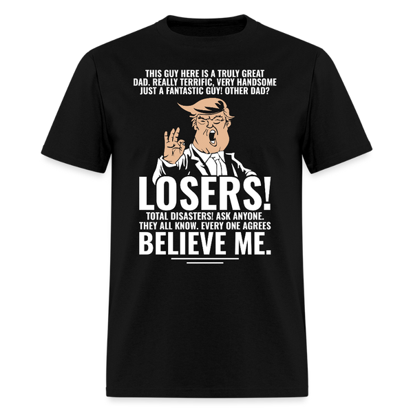 This Guy Here Is A Truly Great Dad Trump T Shirt - black