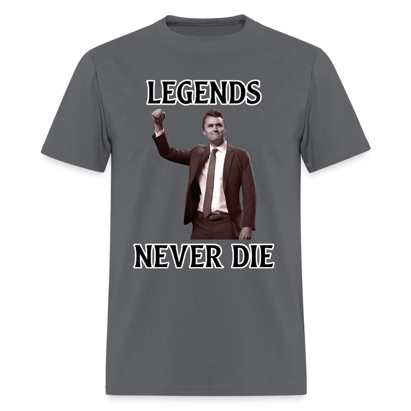 Charlie Kirk Legends Never Die T Shirt - charcoal