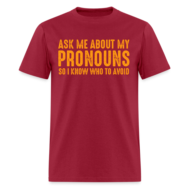 Ask Me About My Pronouns T Shirt - dark red