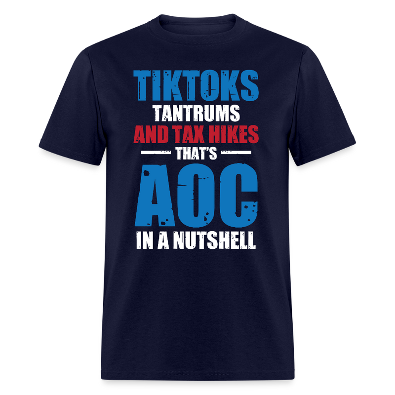 TikToks Tantrums and Tax Hikes T Shirt - navy