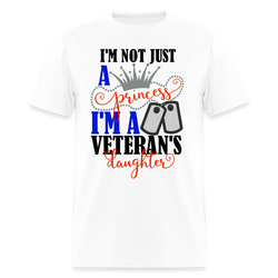 I'm Not Just A Princess, I'm A Veterans Daughter T Shirt - 2 - white