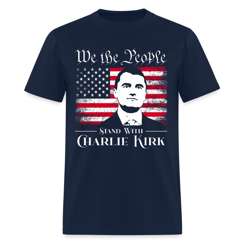 We The People Stand With Charlie Kirk T Shirt - navy
