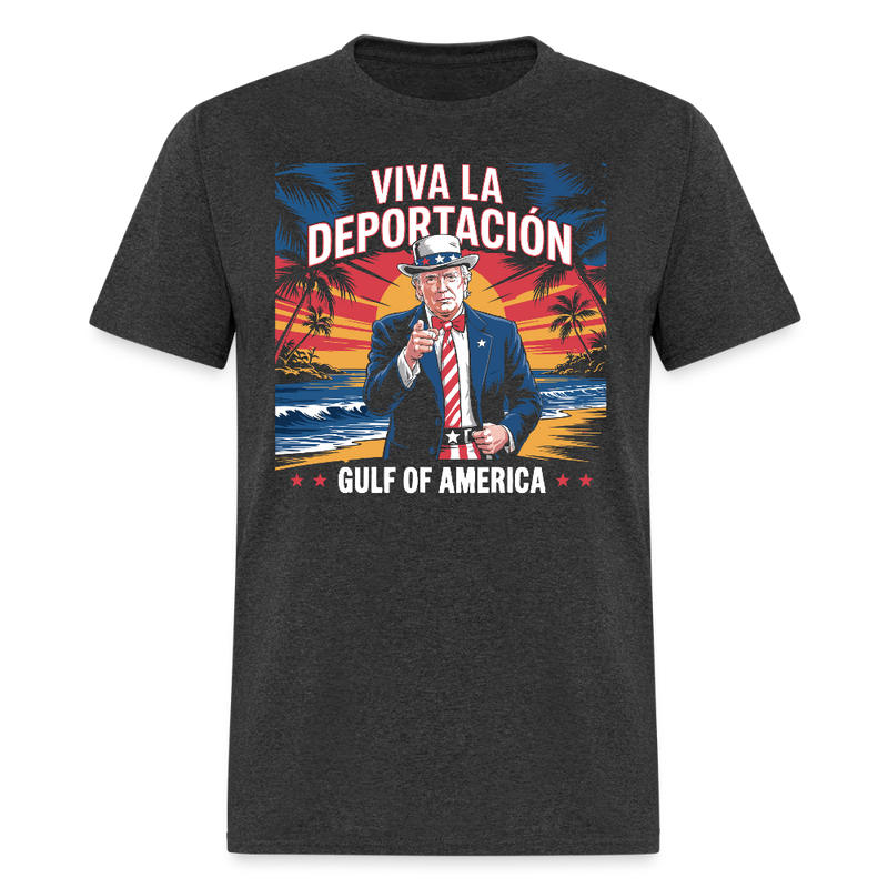 Viva la Deportación Gulf of America T Shirt - heather black
