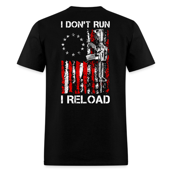 I Don't Run I Reload T Shirt - 2 - black