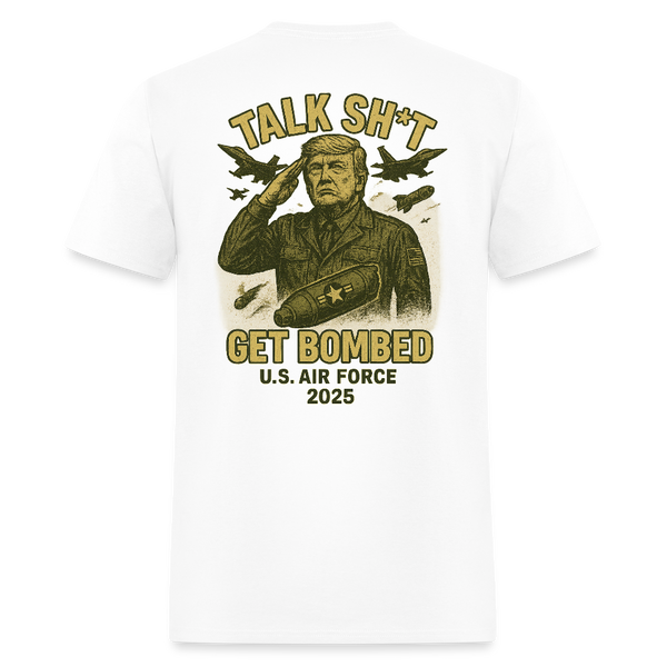 Talk Sh*t Get Bombed Trump Back Print T Shirt - white