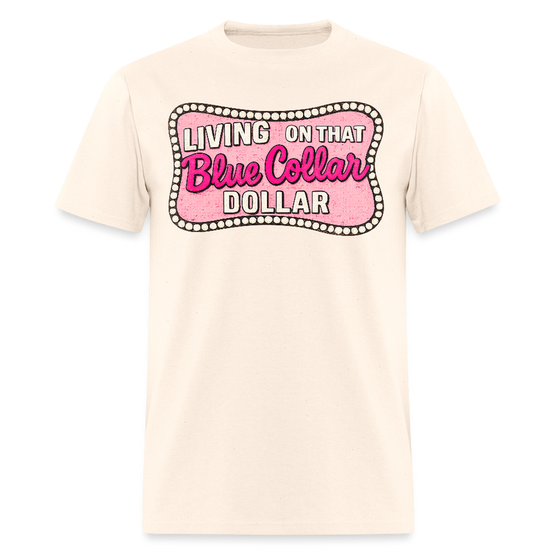 Living on That Blue Collar Dollar Vintage T Shirt - natural