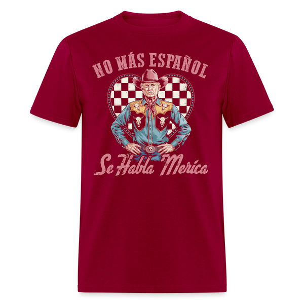 No Más Español Se Habla ‘Merica T Shirt - dark red
